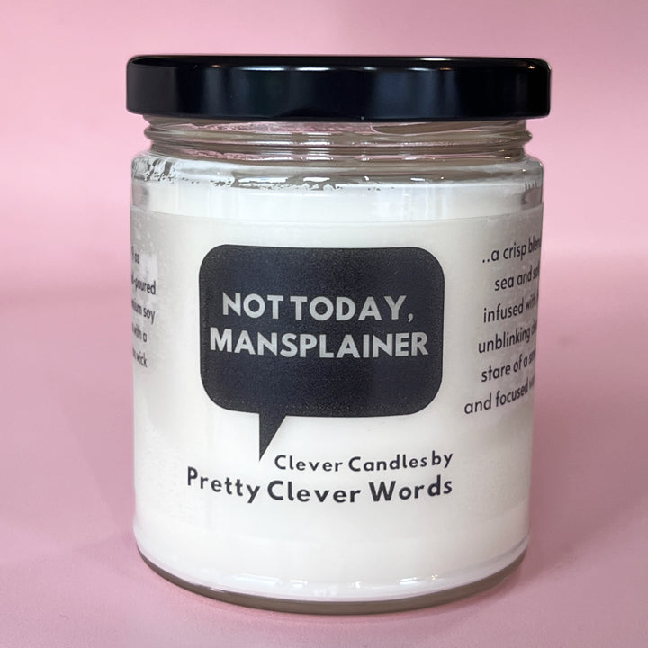 not today, mansplainer word bubble - salt life candle
