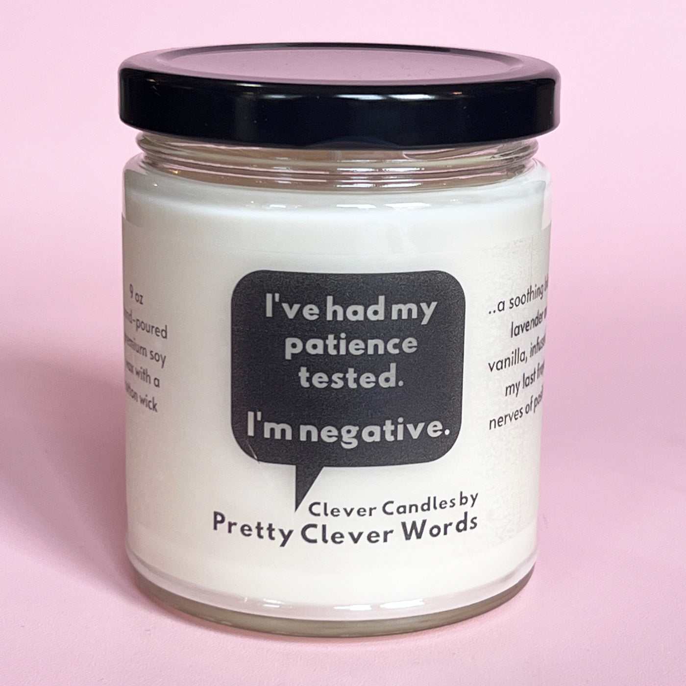 I've had my patience tested and I'm negative word bubble - lavender vanilla candle