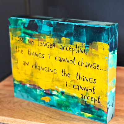 changing the things i cannot accept - wood panel art