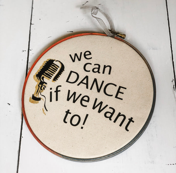 we can dance if we want to - hoop art