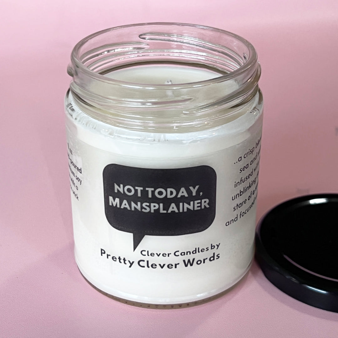 not today, mansplainer word bubble - salt life candle
