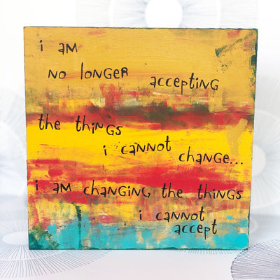 changing the things i cannot accept - wood panel art