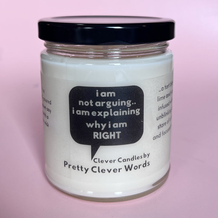 i am explaining why I'm right word bubble - vanilla lime candle