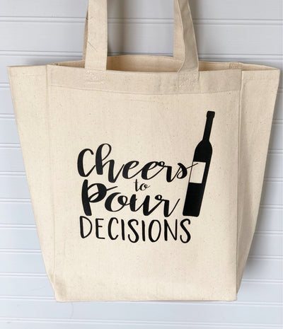 cheers to pour decisions - tote bag