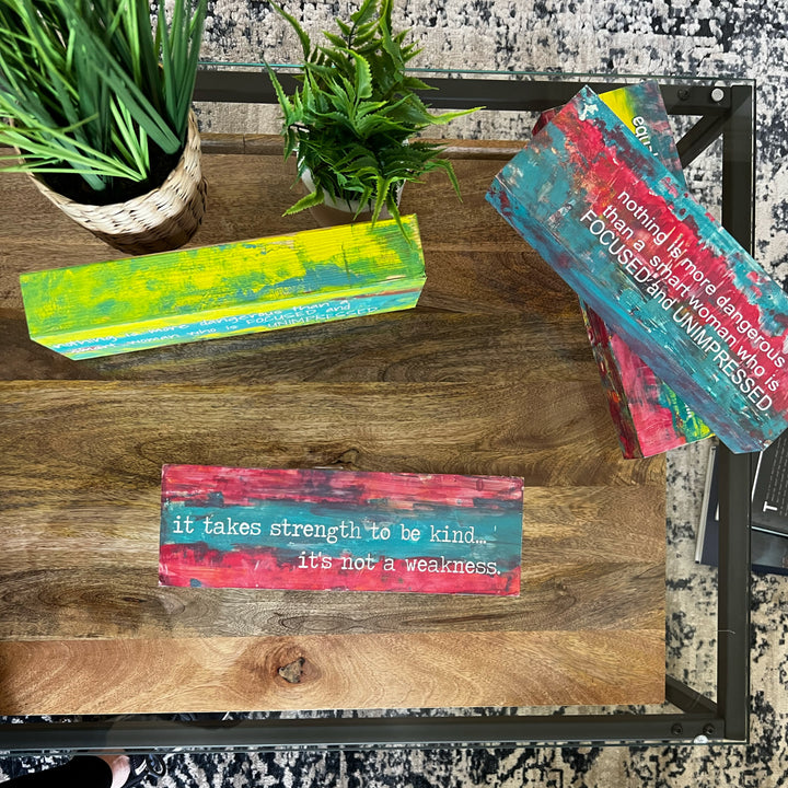 it takes strength to be kind - wood panel art