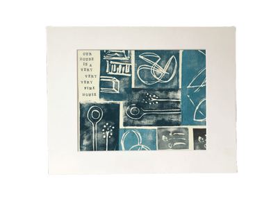 our house is a very very very fine house - art print