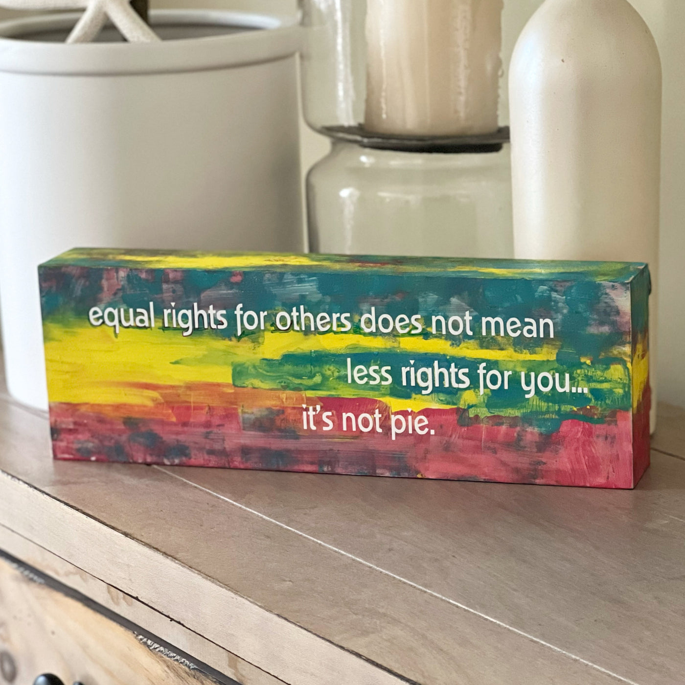 equal rights are not pie - wood panel art
