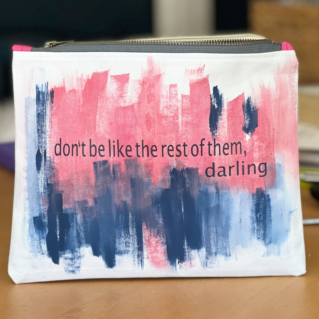 be unique darling, you're not like the others - canvas art zip bag