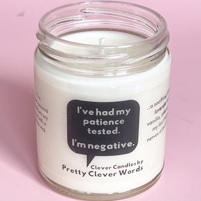 I've had my patience tested and I'm negative word bubble - lavender vanilla candle