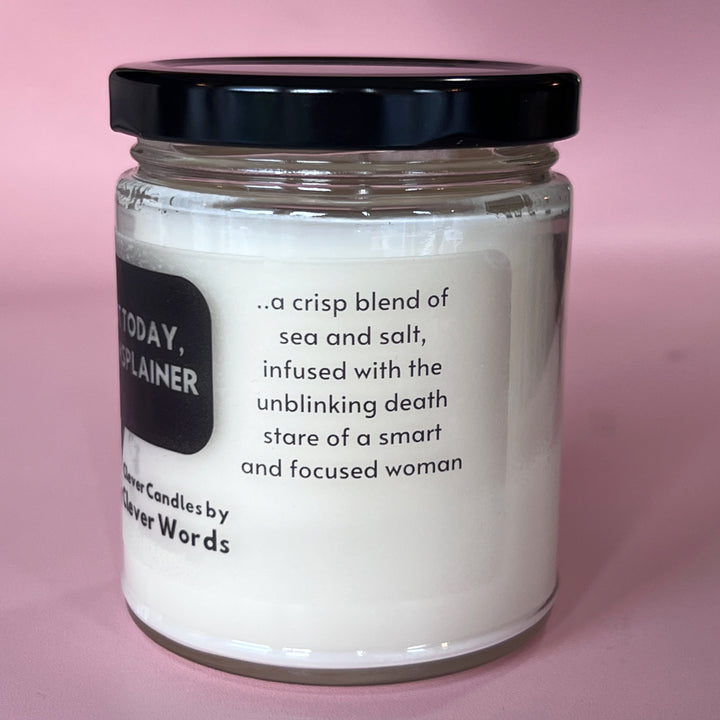 not today, mansplainer word bubble - salt life candle