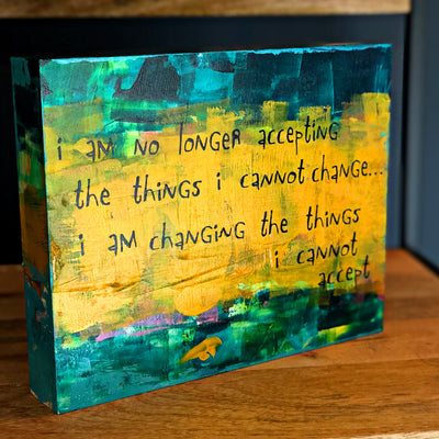 changing the things i cannot accept - wood panel art