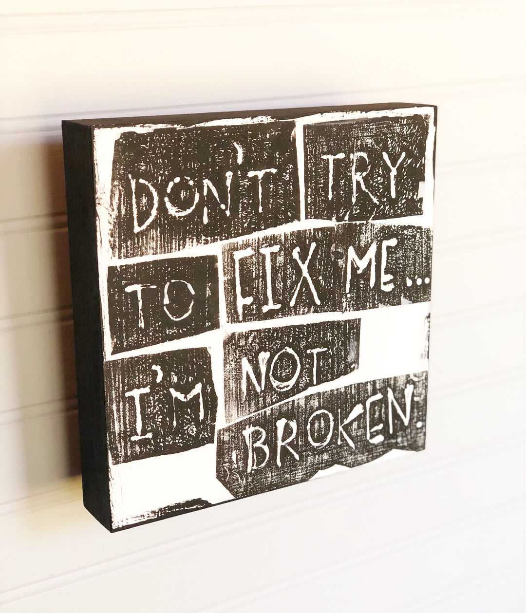 don't try to fix me - wood panel art