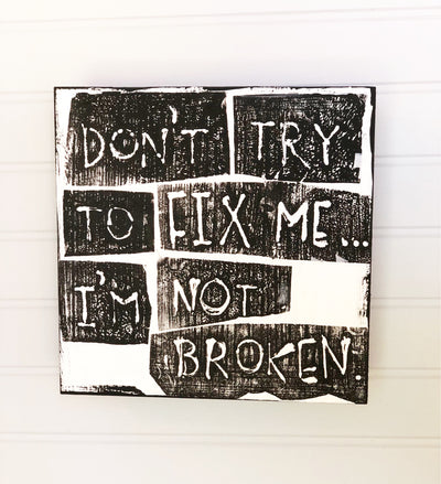 don't try to fix me - wood panel art