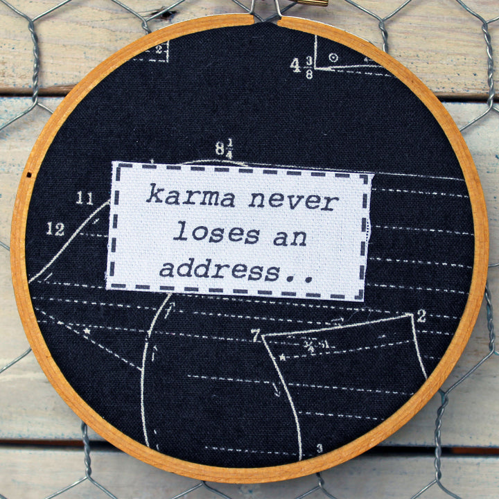 karma never loses an address hoop art - Pretty Clever Words
