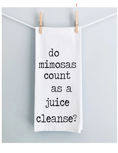mimosas are a juice cleanse, right? - humorous tea, bar and kitchen towel LG