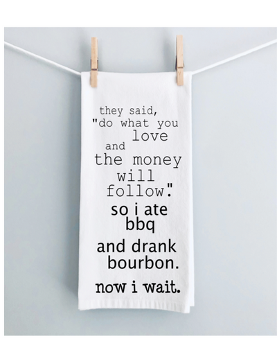after bbq and bourbon, now i wait - humorous bar, tea and kitchen towel LG