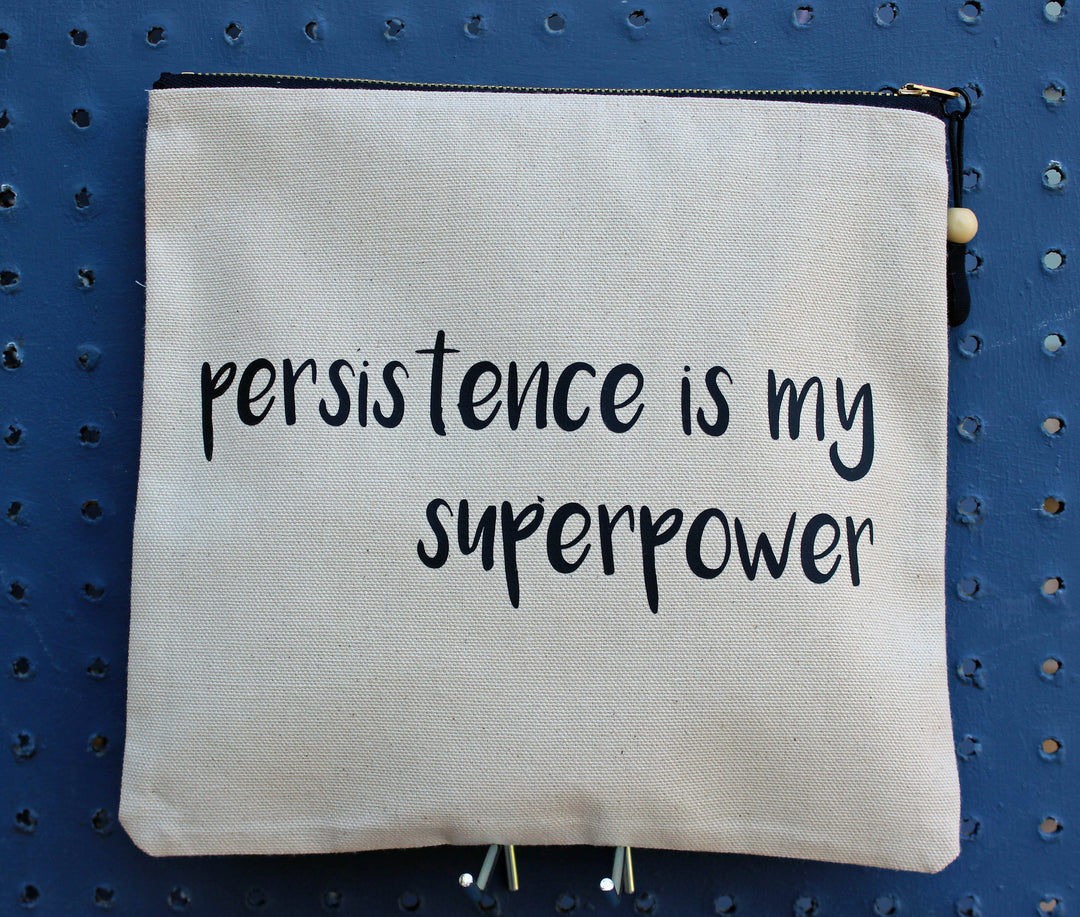 persistence is my superpower - zip money bag - Pretty Clever Words