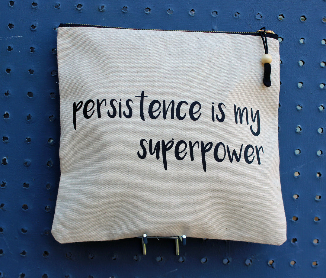 persistence is my superpower - zip money bag - Pretty Clever Words