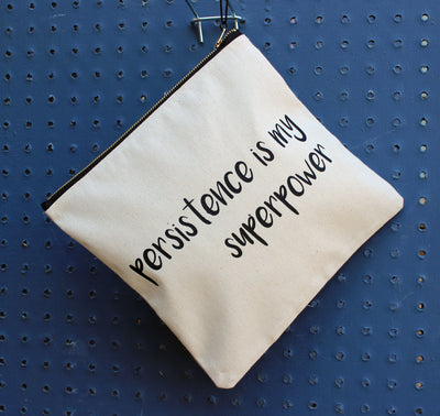 persistence is my superpower - zip money bag - Pretty Clever Words