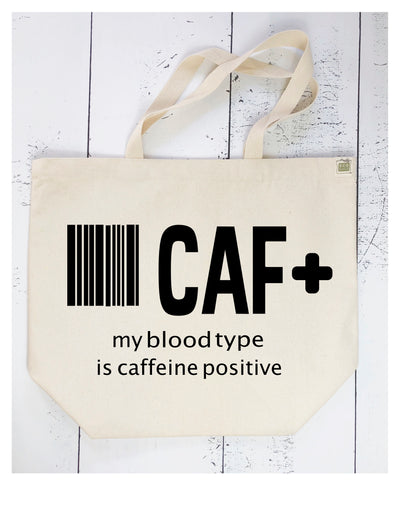 my blood type is caffeine positive - tote bag
