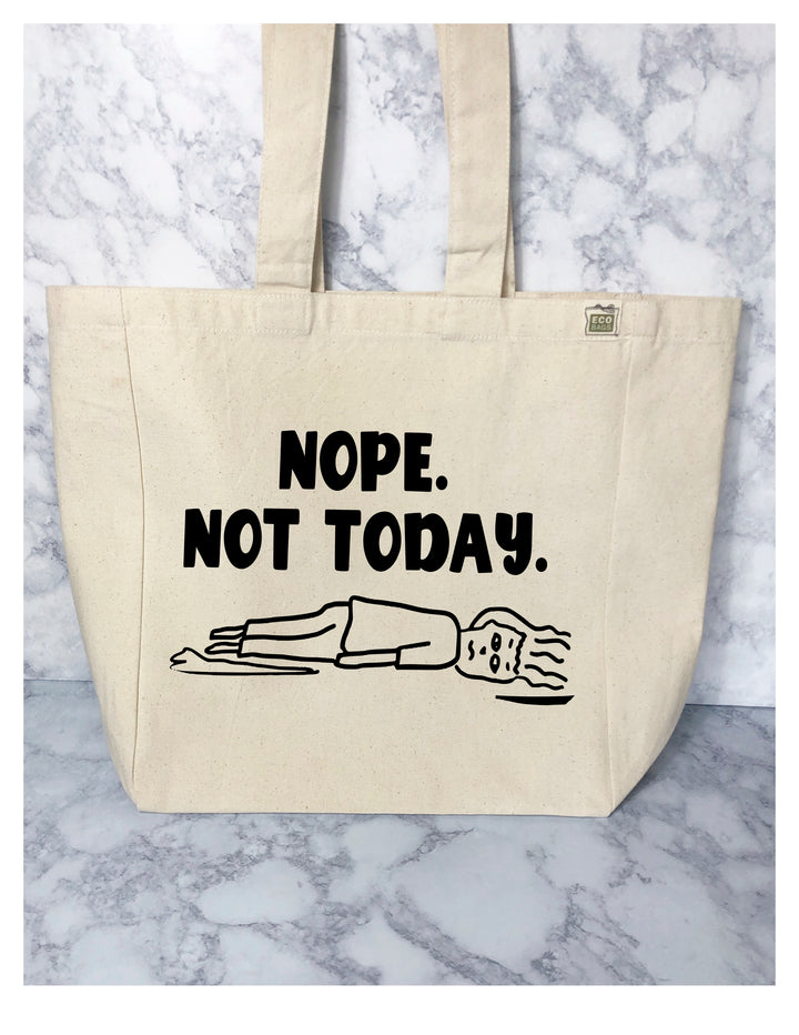 nope, not today - tote bag