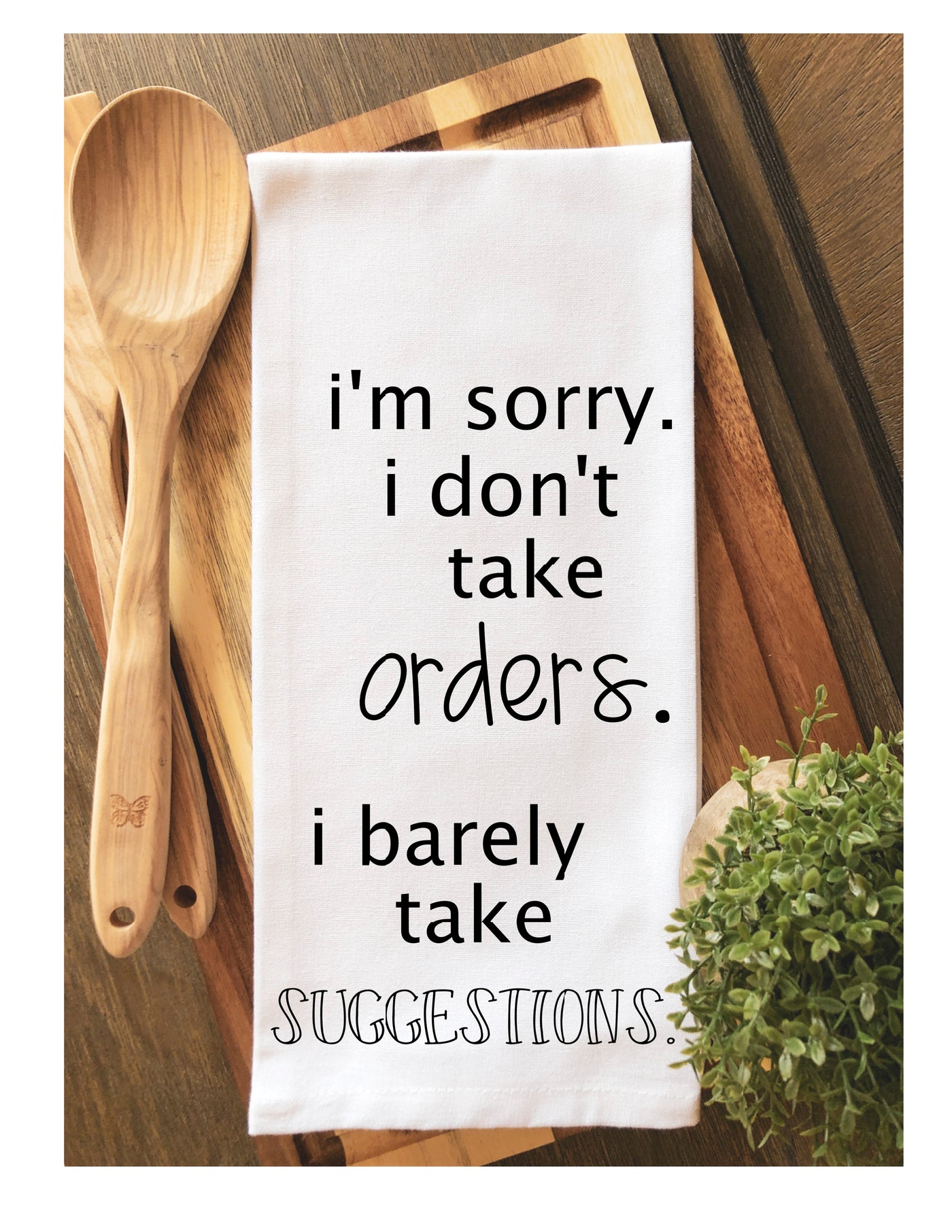 i don't take orders, barely take suggestions - humorous tea, bar and kitchen towel LG