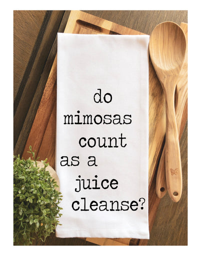mimosas are a juice cleanse, right? - humorous tea, bar and kitchen towel LG