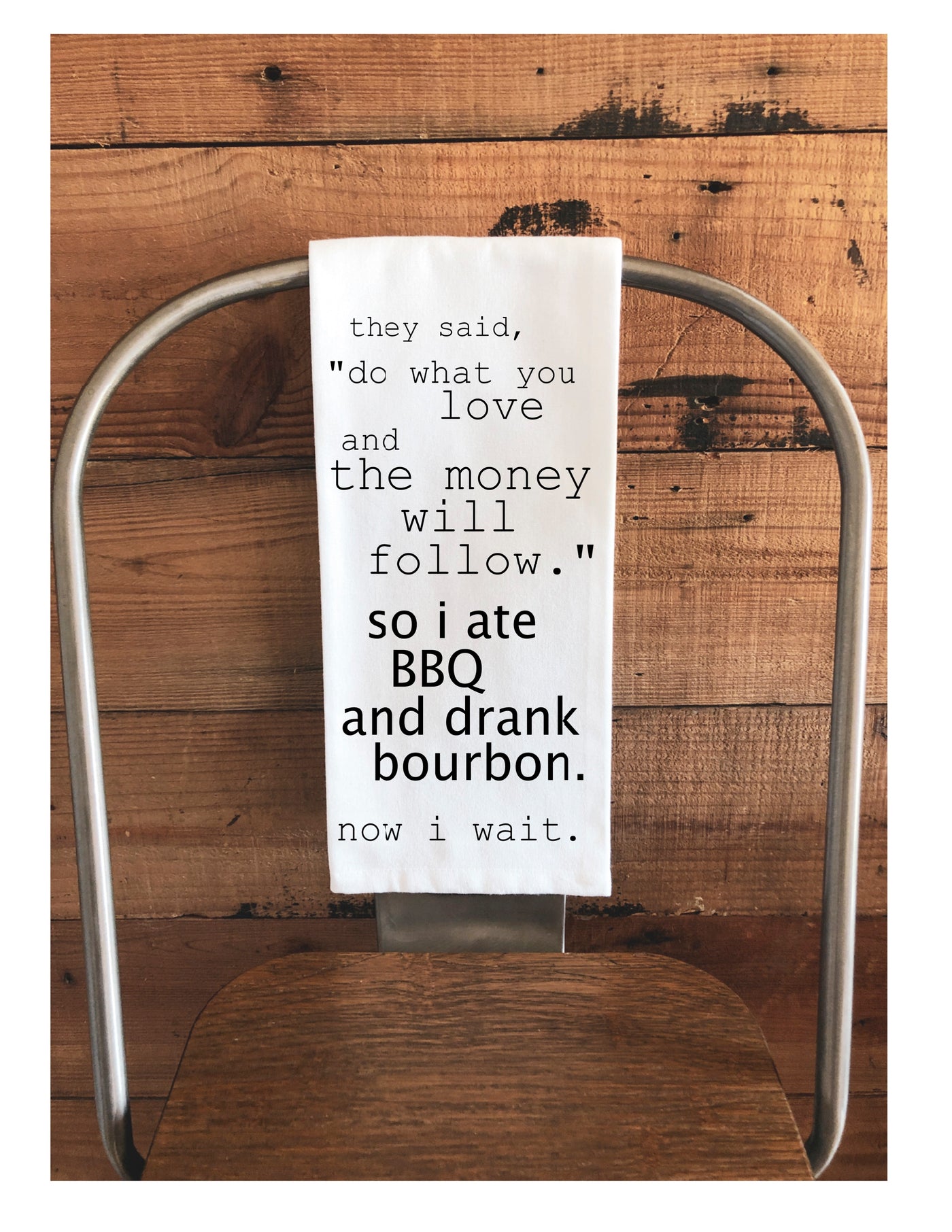 after bbq and bourbon, now i wait - humorous bar, tea and kitchen towel LG