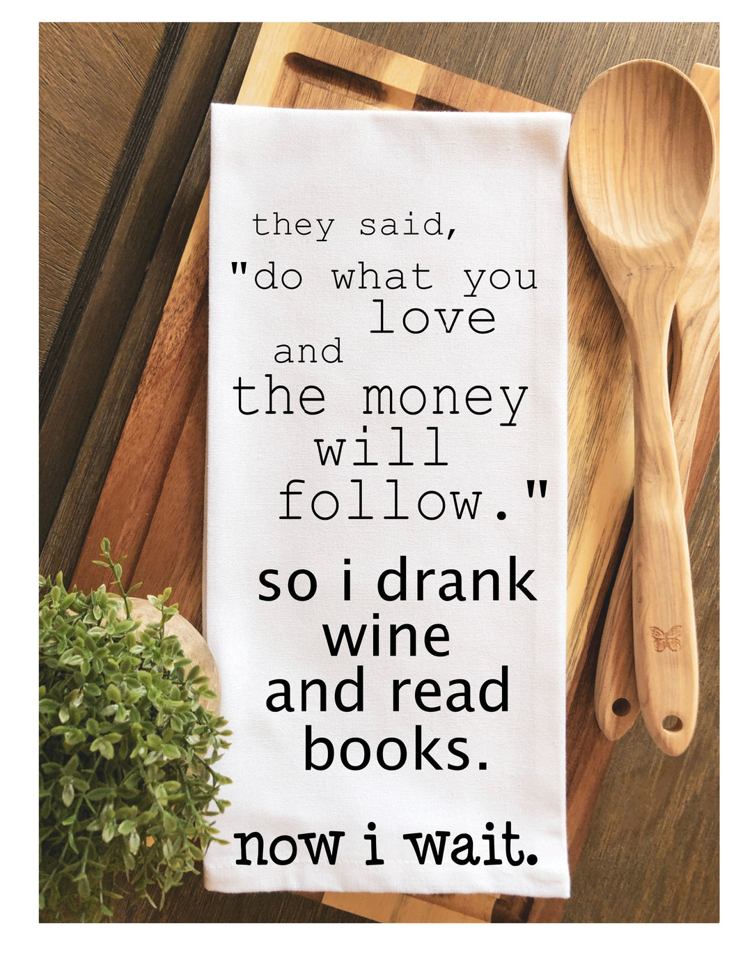 after wine and books, now i wait - humorous bar, tea and kitchen towel LG