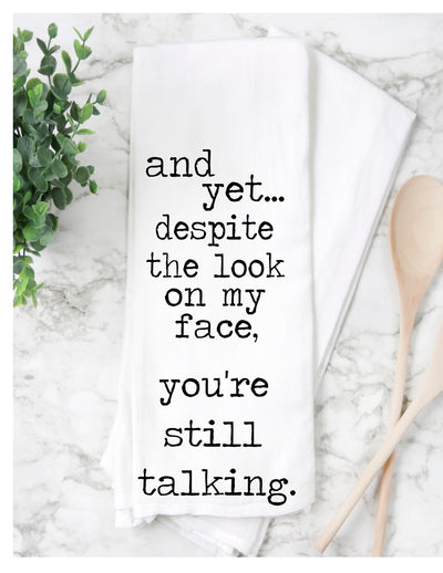 yet you're still talking - humorous kitchen, tea and bar towel LG