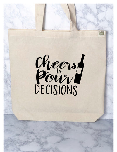 cheers to pour decisions - tote bag