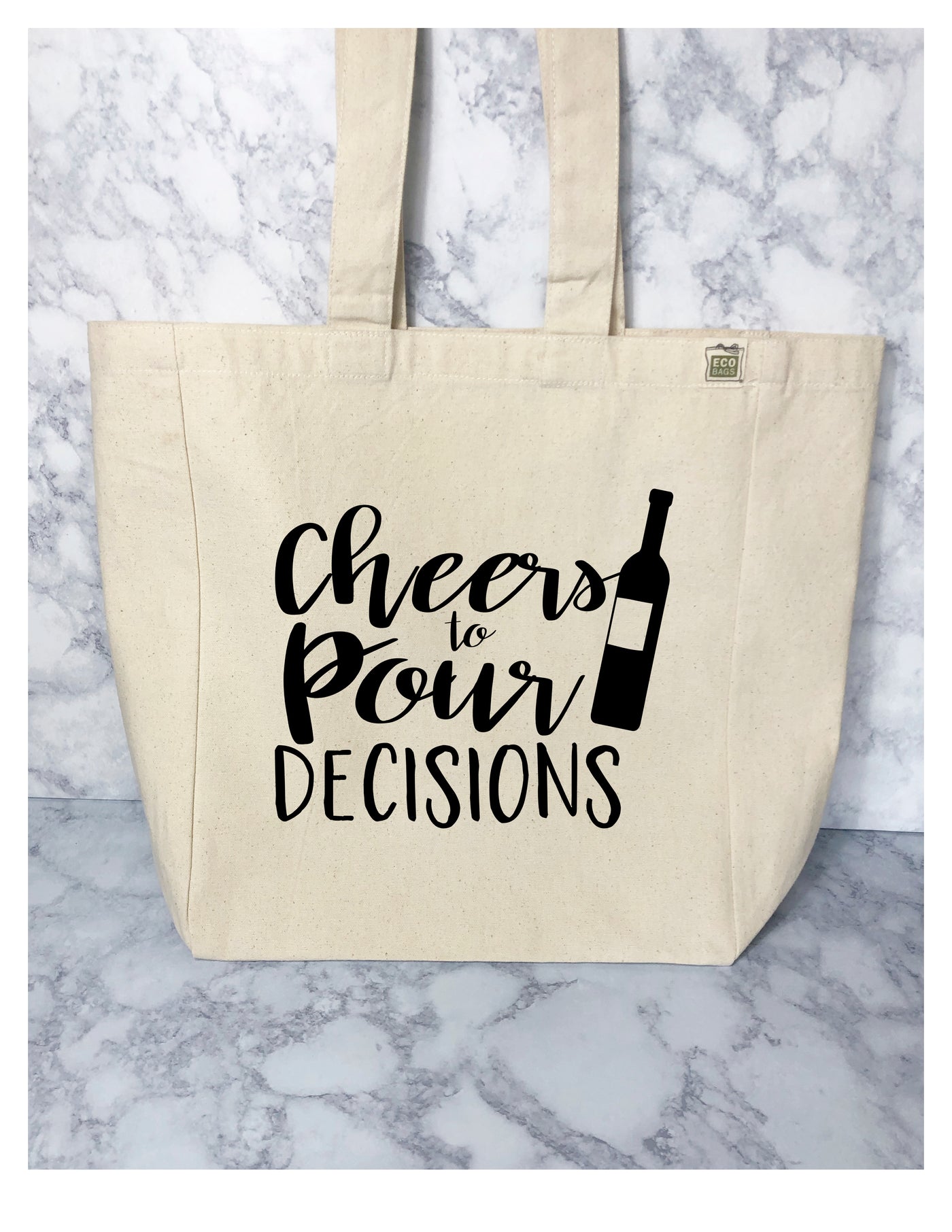 cheers to pour decisions - tote bag