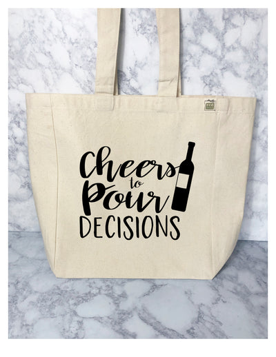 cheers to pour decisions - tote bag
