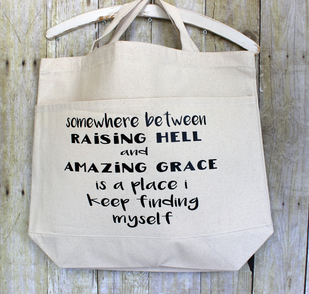 raising hell and amazing grace - tote bag - Pretty Clever Words
