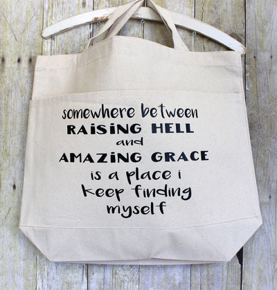 raising hell and amazing grace - tote bag - Pretty Clever Words
