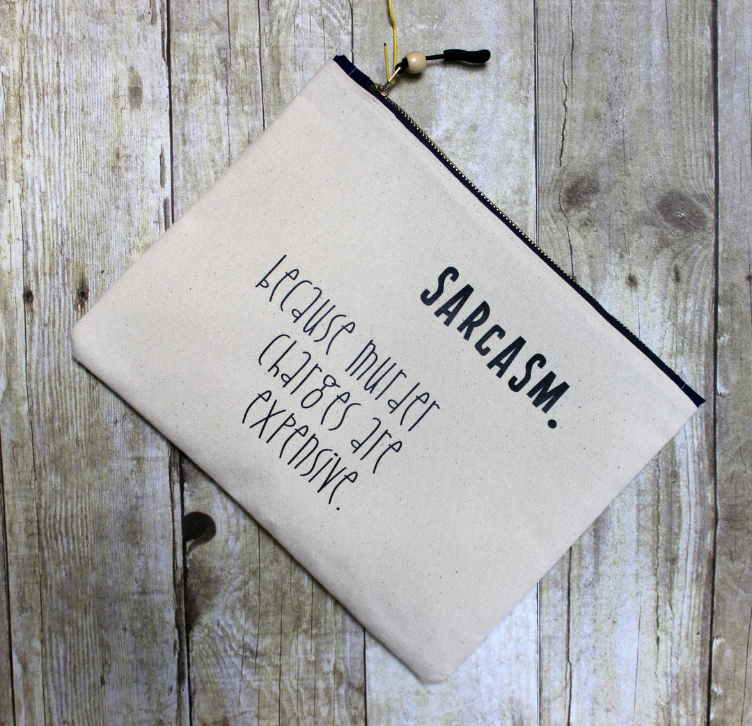 sarcasm instead of murder - zip money makeup bag - Pretty Clever Words