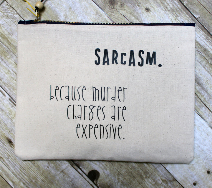 sarcasm instead of murder - zip money makeup bag - Pretty Clever Words