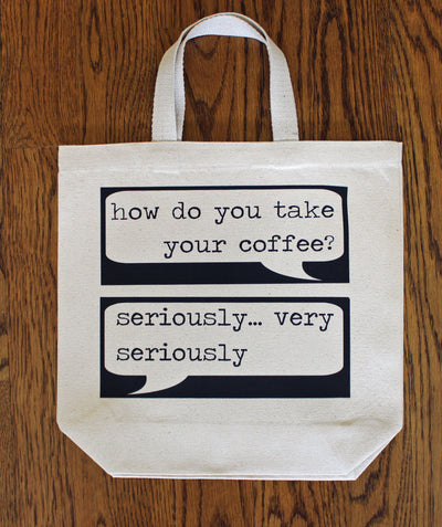 serious coffee - tote bag - Pretty Clever Words