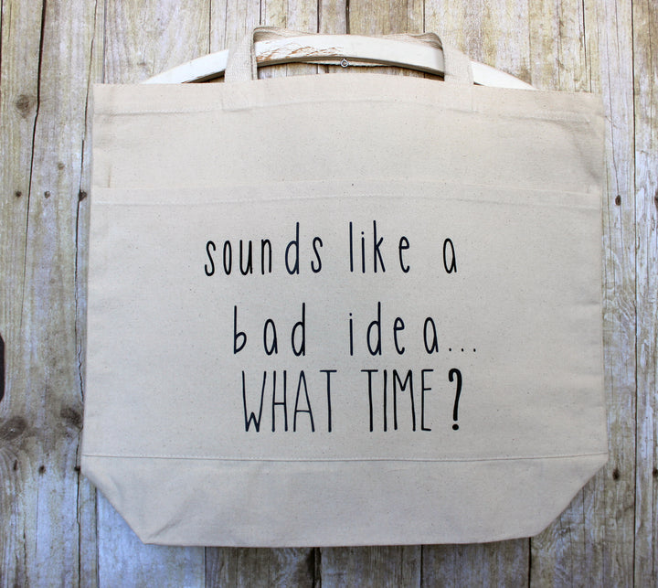 sounds like a bad idea - tote bag - Pretty Clever Words