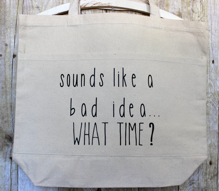 sounds like a bad idea - tote bag - Pretty Clever Words
