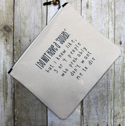 squad goals - zip money makeup bag - Pretty Clever Words