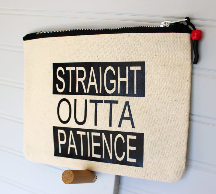 straight outta patience - zip money makeup bag