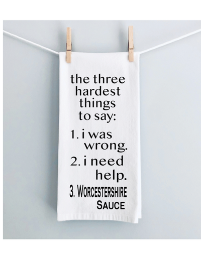 the 3 hardest things to say - humorous tea, bar and kitchen towel LG