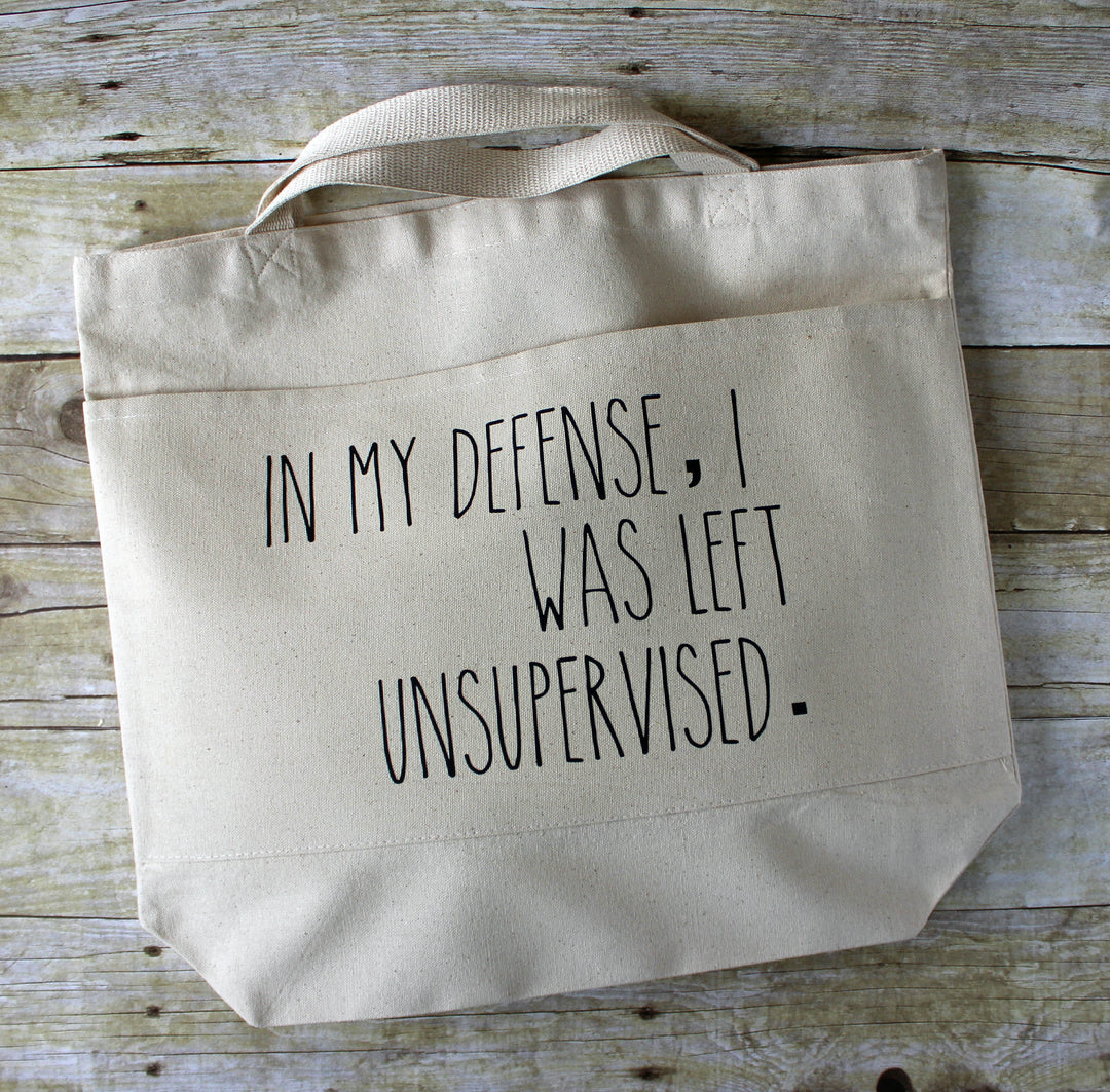 in my defense, i was left unsupervised - tote bag - Pretty Clever Words