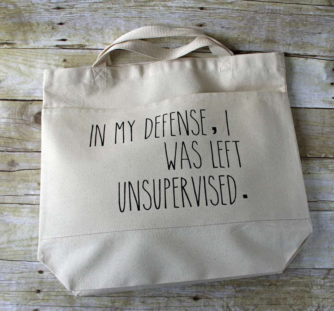 in my defense, i was left unsupervised - tote bag - Pretty Clever Words