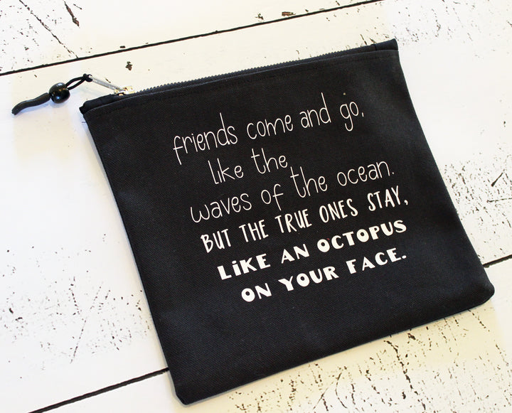 true friends come and go in black - zip money makeup bag