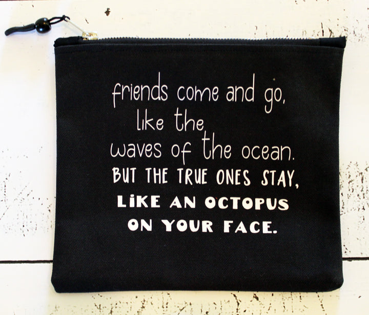 true friends come and go in black - zip money makeup bag